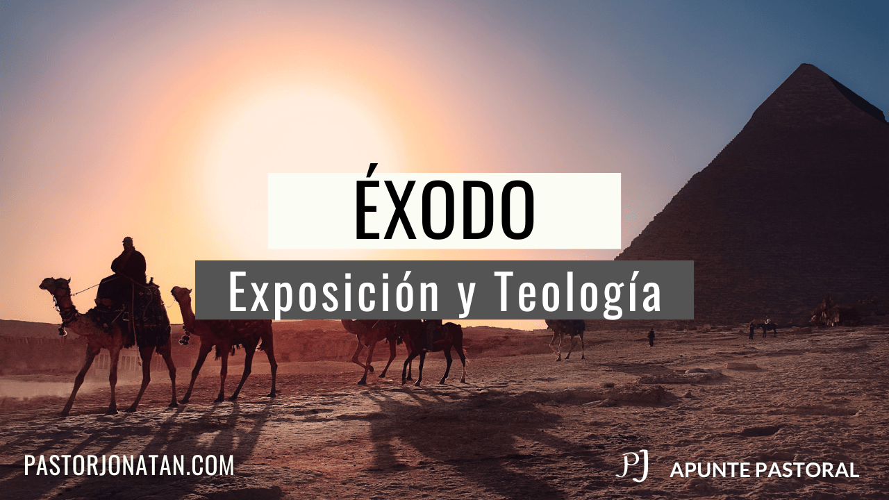 Éxodo exposición y teología